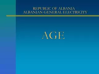 REPUBLIC OF ALBANIA ALBANIAN GENERAL ELECTRICITY