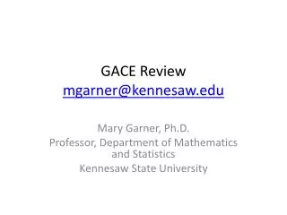 GACE Review mgarner@kennesaw.edu