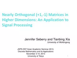 Nearly Orthogonal (+1,-1) Matrices in Higher Dimensions: An Application to Signal Processing
