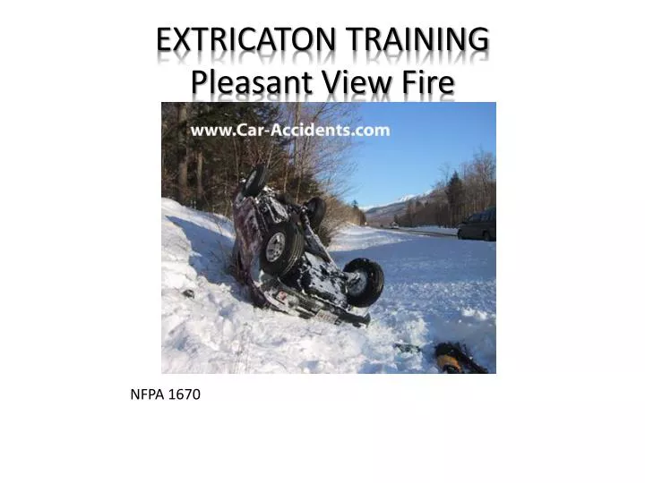 extricaton training pleasant view fire