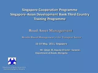 Singapore Cooperation Programme Singapore-Asian Development Bank Third Country Training Programme