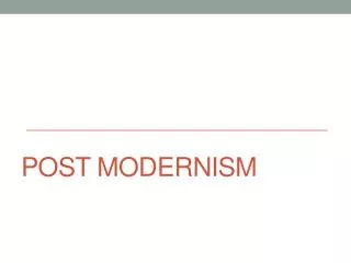 Post modernism