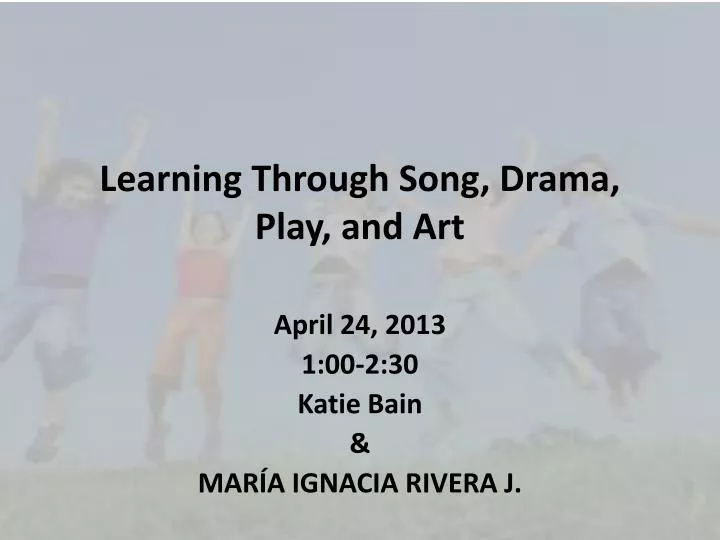 learning through song drama play and art