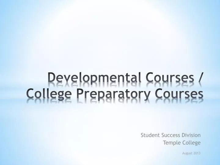 developmental courses college preparatory courses