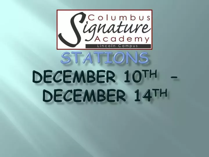 stations december 10 th december 14 th