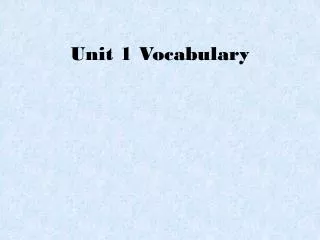 Unit 1 Vocabulary