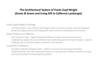 The Architectural System of Frank Lloyd Wright (Green &amp; Green and Irving Gill In California Landscape)