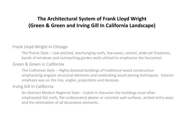 the architectural system of frank lloyd wright green green and irving gill in california landscape