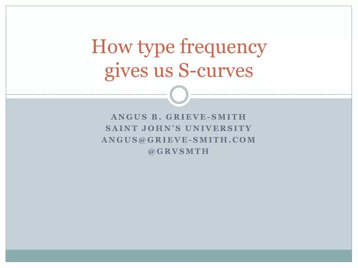 how type frequency gives us s curves