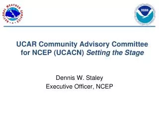 UCAR Community Advisory Committee for NCEP (UCACN) Setting the Stage