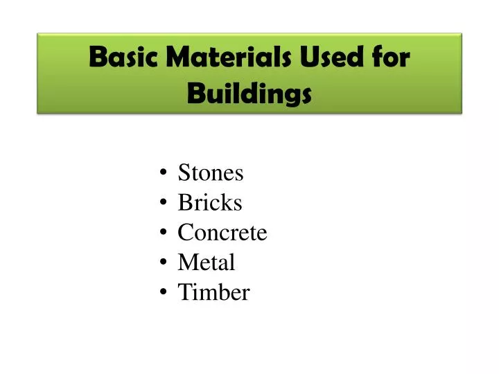 basic materials used for buildings
