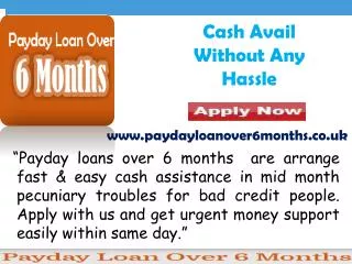 Payday Loan Over 6 Months Arrange Best Cash For Poor Credit