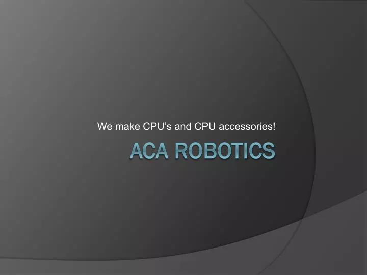 we make cpu s and cpu accessories