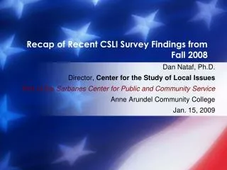 Recap of Recent CSLI Survey Findings from Fall 2008