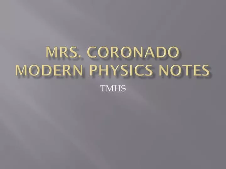 mrs coronado modern physics notes