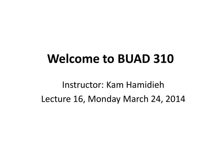 welcome to buad 310