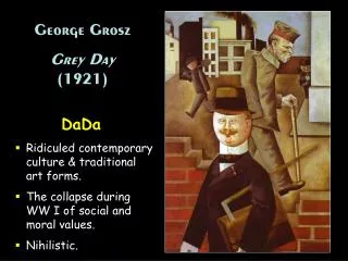 George Grosz Grey Day (1921)
