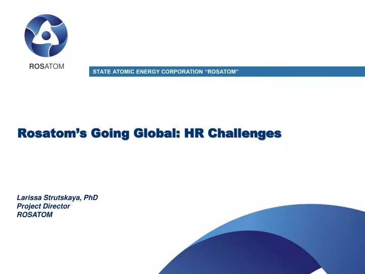 rosatom s going global hr challenges