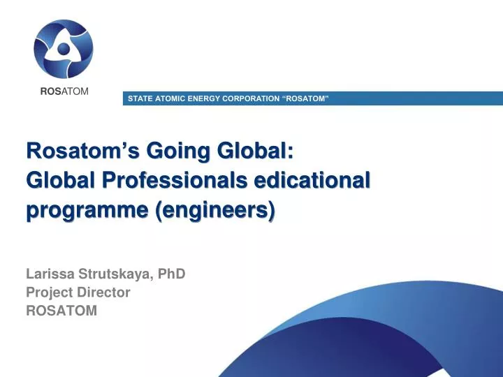 rosatom s going global global professionals edicational programme engineers