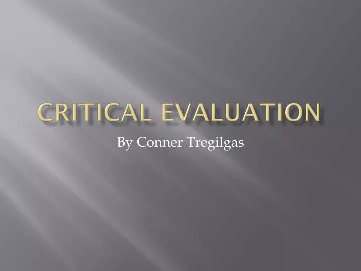 critical evaluation