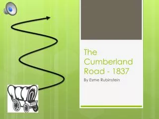The Cumberland Road - 1837