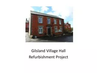 Gilsland Village Hall Refurbishment Project