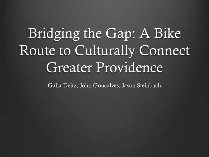 bridging the gap a bike route to culturally connect greater providence