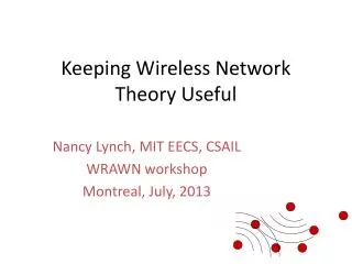 Keeping Wireless Network Theory Useful