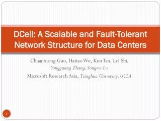 DCell : A Scalable and Fault-Tolerant Network Structure for Data Centers