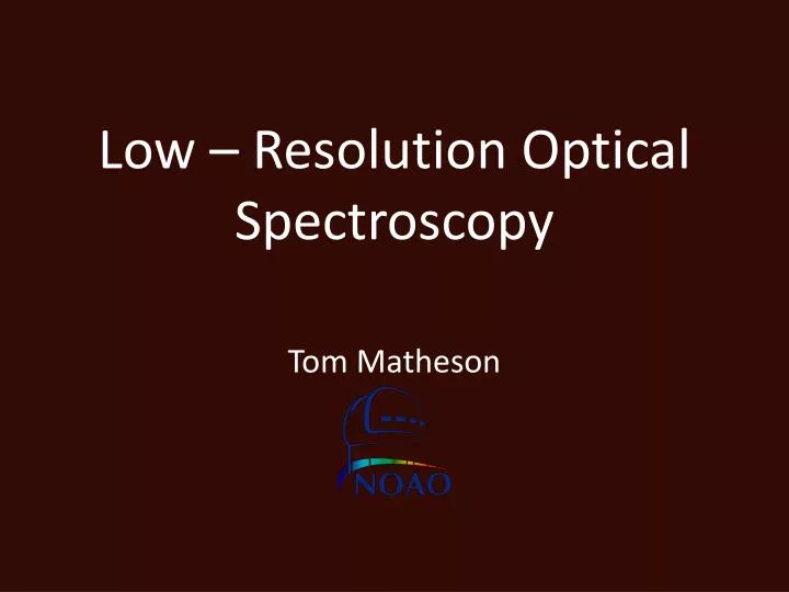 low resolution optical spectroscopy
