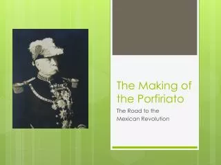 The Making of the Porfiriato