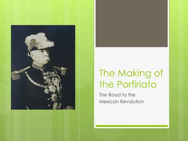 the making of the porfiriato