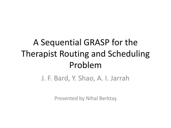 a sequential grasp for the therapist routing and scheduling problem