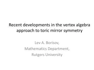 Recent developments in the vertex algebra approach to toric mirror symmetry