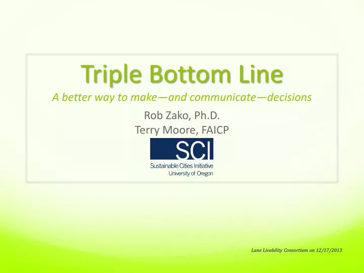 triple bottom line a better way to make and communicate decisions