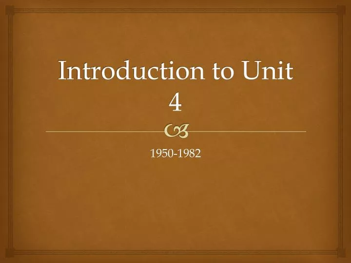 introduction to unit 4