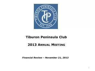 Tiburon Peninsula Club 2013 Annual Meeting
