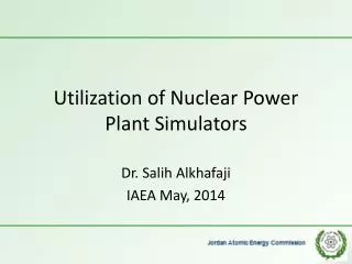 Utilization of Nuclear Power Plant Simulators