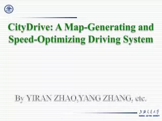 CityDrive: A Map-Generating and Speed-Optimizing Driving System