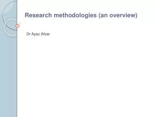 Research methodologies (an overview)