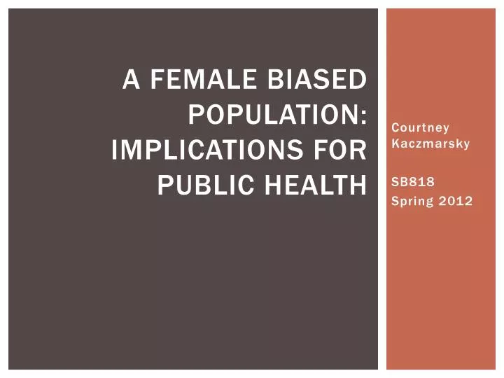 a female biased population implications for public health