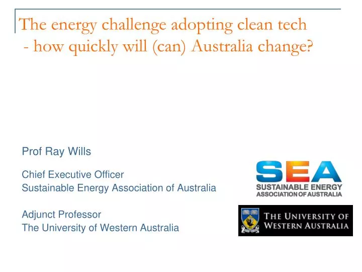 the energy challenge adopting clean tech how quickly will can australia change