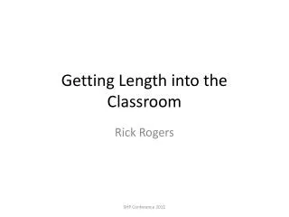 Getting Length into the Classroom