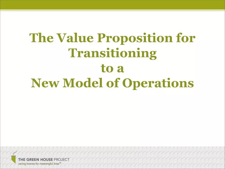 the value proposition for transitioning to a new model of operations