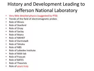 History and Development Leading to Jefferson N ational Laboratory