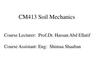CM413 Soil Mechanics