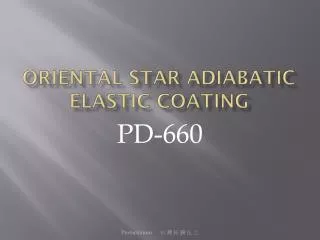 Oriental Star adiabatic elastic coating