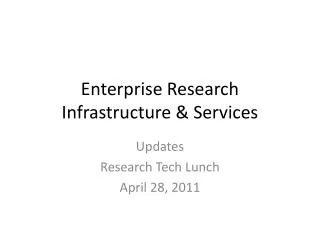 Enterprise Research Infrastructure &amp; Services