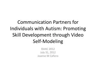 Communication Partners for Individuals with Autism: Promoting Skill Development through Video Self-Modeling