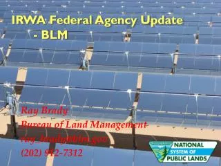 Ray Brady Bureau of Land Management ray_brady@blm.gov (202) 912-7312